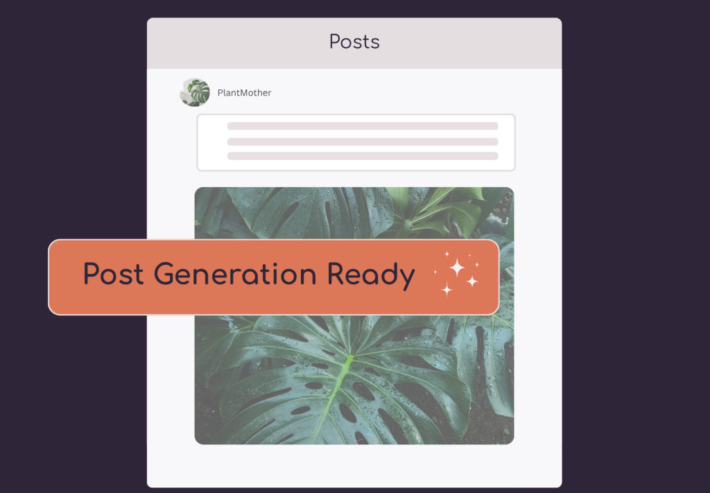 Mockup of a social media post and a button that says "Post Generation Ready"
