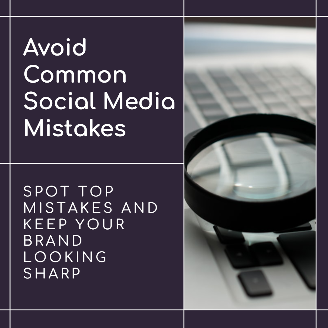 Social Media Mistakes and How to Avoid Them